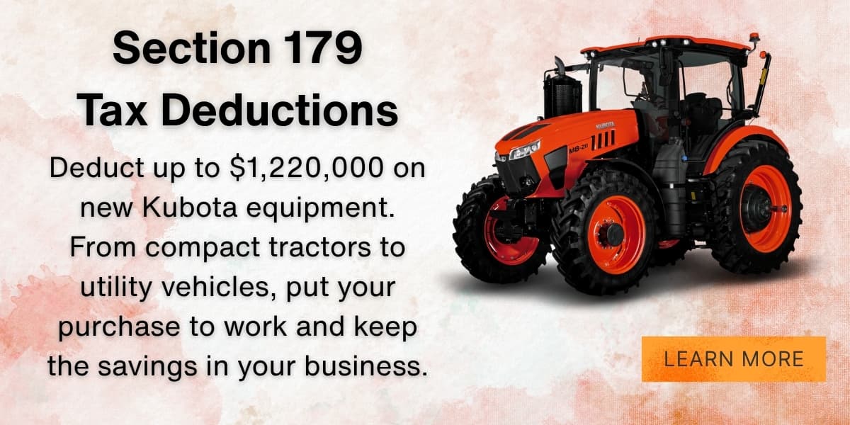 Section 179 Tx Incentives on your Kubota Equipment Purchase